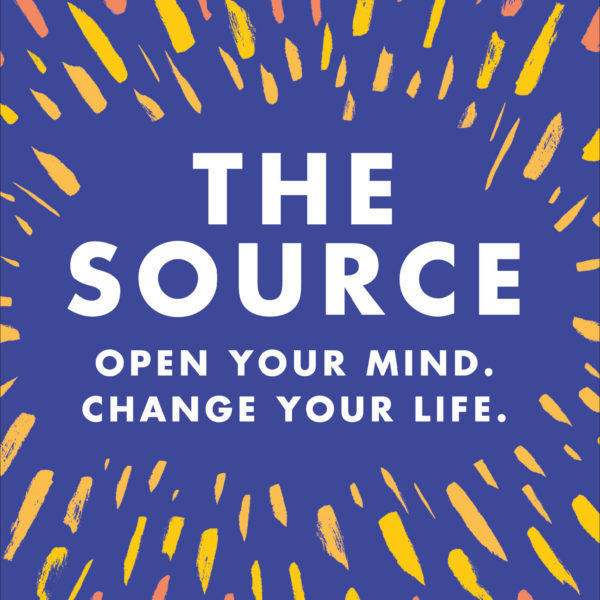 The Source: The Secrets of the Universe, the Science of the Brain