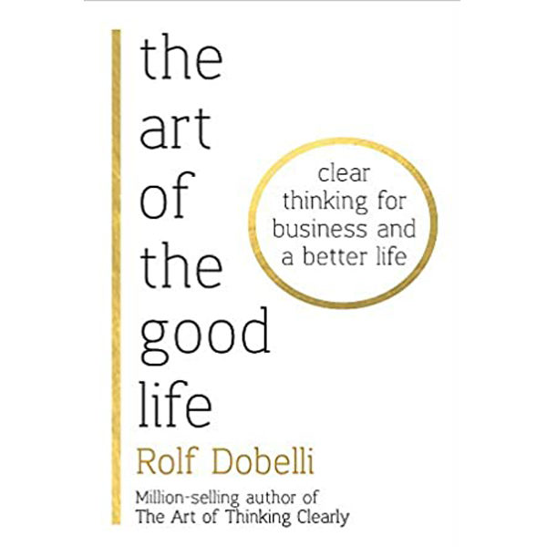 The Art of the Good Life