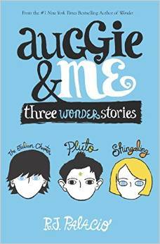 Auggie & am Me: Three Wonder Stories