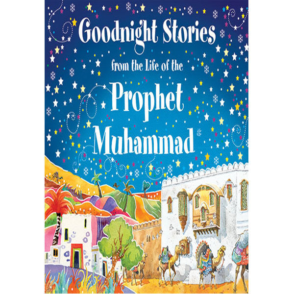 Goodnight Stories form the life of the Prophet Muhammad