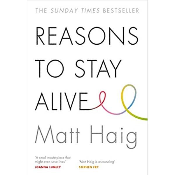 Reasons to Stay Alive