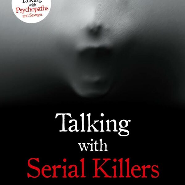 Talking with Serial Killers